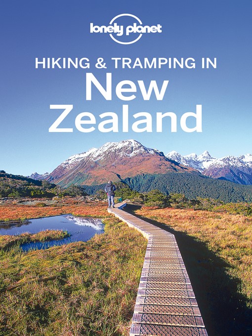 Title details for Lonely Planet Hiking & Tramping in New Zealand by Lonely Planet - Available